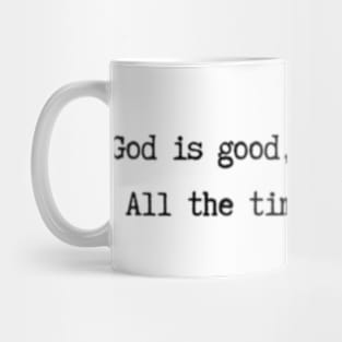 God is good Mug